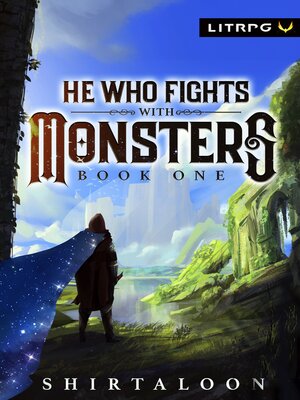 cover image of He Who Fights with Monsters